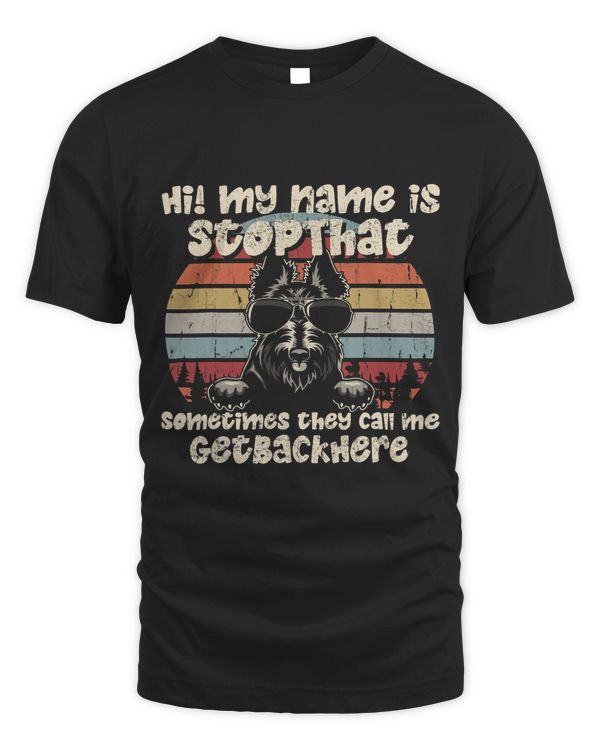 Scottish Terrier My Name Is StopThat Dog Lover Funny