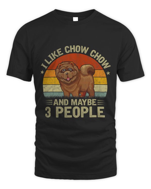 I Like Chow Chow and Maybe 3 People Chow Chow Lover Retro 163