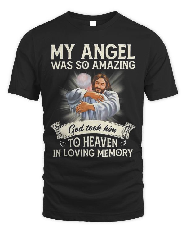 My Angel Was So Amazing To Heaven In Loving Memory