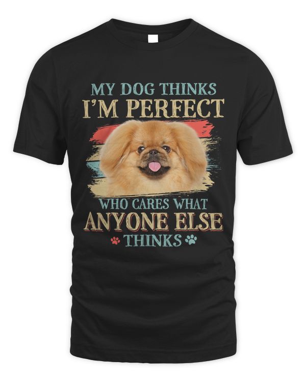 My Dog Thinks Im Perfect Pekingese Dog Retro Style