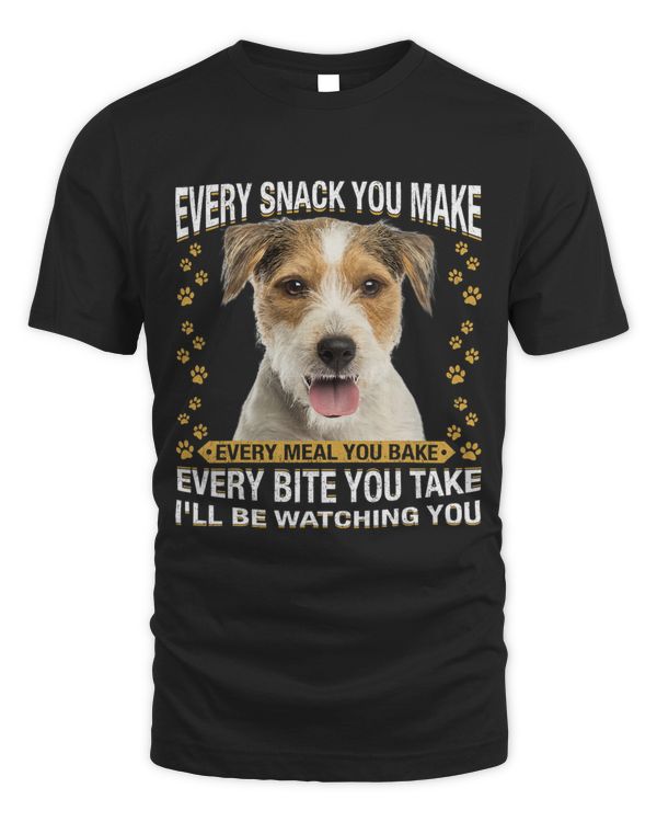 Every Snack You Make Funny Parson Russell Dog Mom Dog Dad