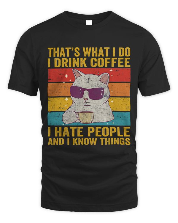 Thats What I Do I Drink Coffee I Hate People Cat Vintage 68
