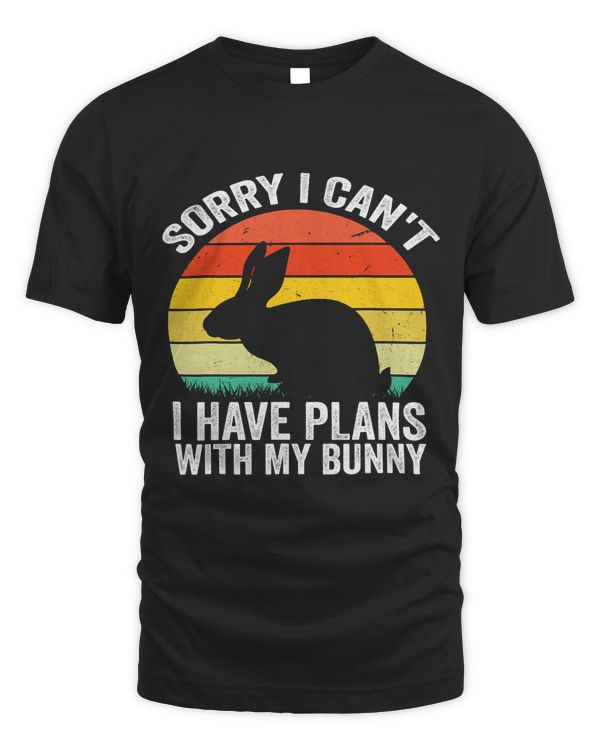 Sorry I Cant I Have Plans With My Bunny Easter Day Vintage