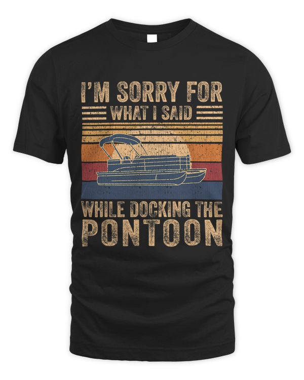 Im Sorry For What I Said When I Was Docking The Boat 77