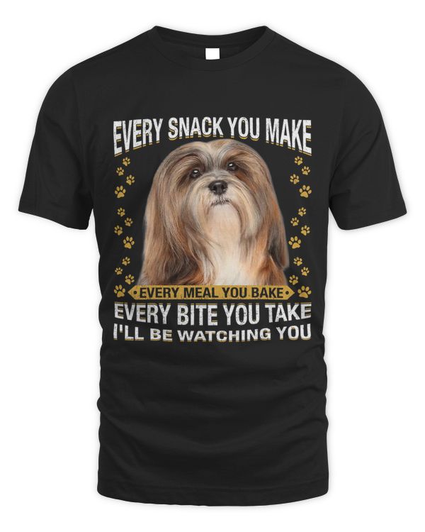 Every Snack You Make Funny Lhasa Apso Dog Mom Dog Dad