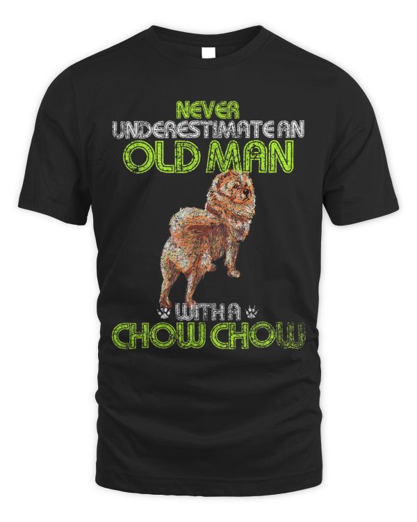 Mens Vintage Never Underestimate An Old Man With A Chow Chow Dog 198