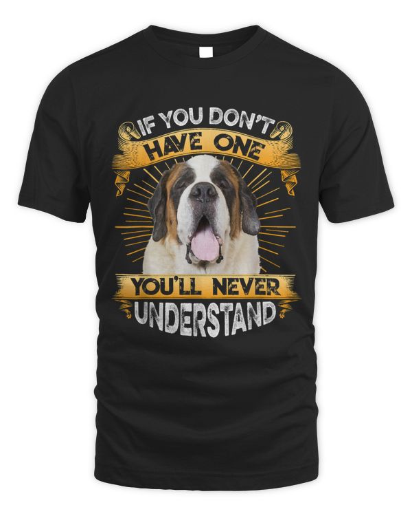 If You Dont Have One Saint Bernard Dog Funny