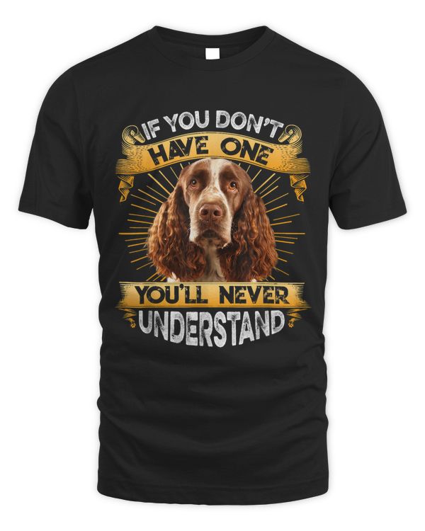 If You Dont Have One English Springer Spaniel Funny