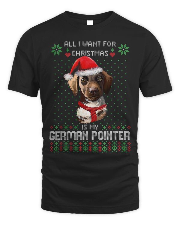 Ugly Sweater ALL I WANT FOR CHRISTMAS IS MY GERMAN POINTER Copy