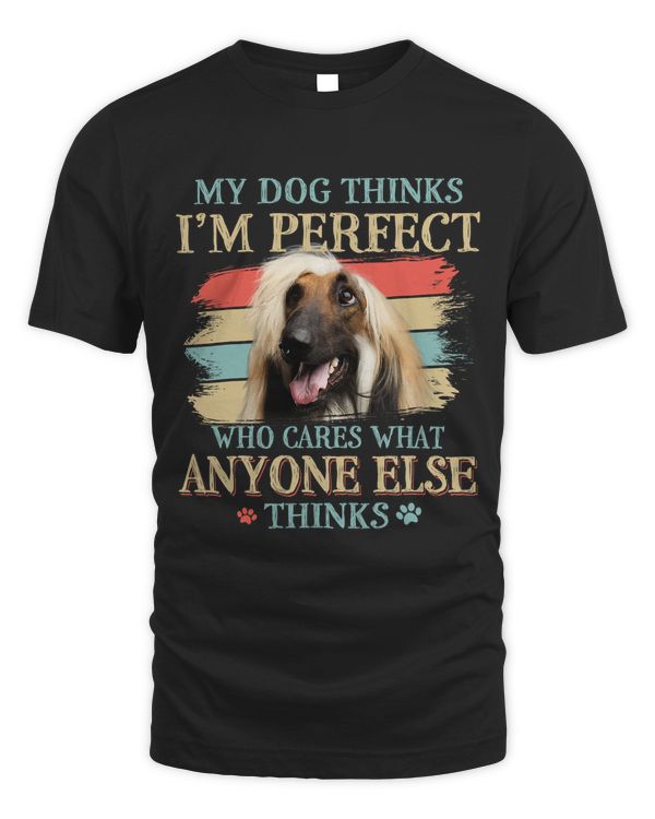 My Dog Thinks Im Perfect Afghan Hound Retro Style