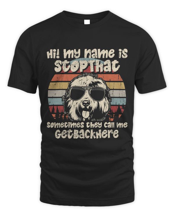 Old English Sheepdog My Name Is StopThat Dog Lover Funny