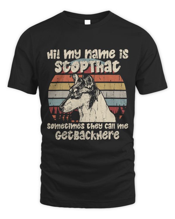 Smooth Collie My Name Is StopThat Dog Lover Funny