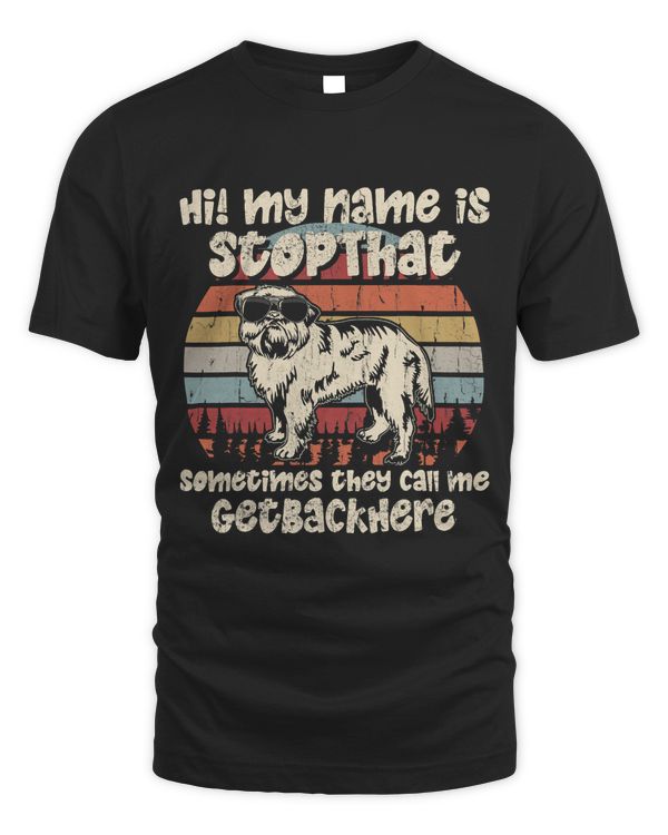 Brussels Griffon My Name Is StopThat Dog Lover Funny