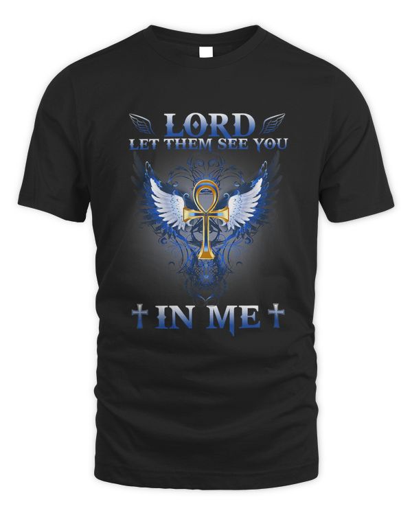 Lord Let Them See You In Me