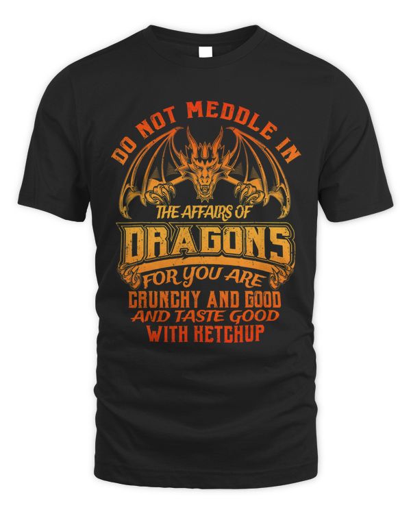 Do Not Meddle In The Affairs of Dragons for You Are Crunchy