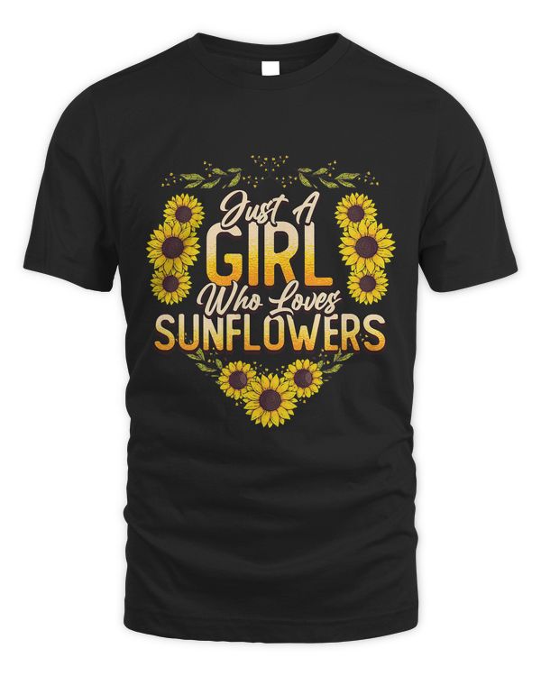 Just A Girl Who Loves Sunflowers 308