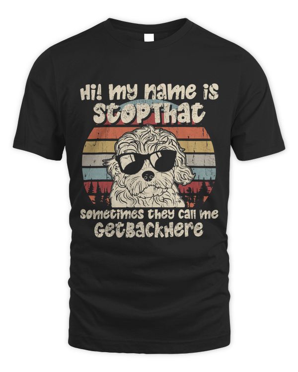 Goldendoodle My Name Is StopThat Dog Lover Funny