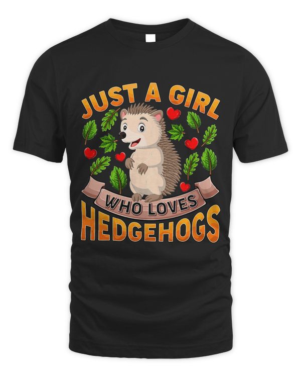 Funny Hedgehog Animal Lover Just A Girl Who Loves Hedgehogs 376