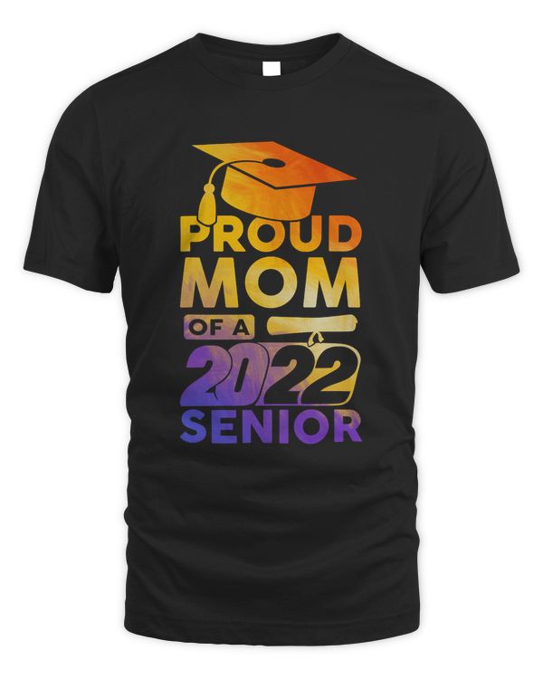 Mother Proud Mom of a 2022 Senior Class Of 2022 Graduate Mom