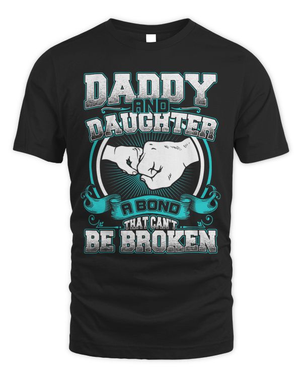 Daddy Daughter A Bond That Cant Be Broken Fathers Day