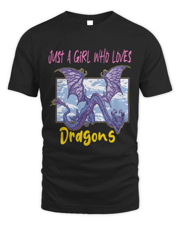 Just a Girl who loves Dragons T-Shirt Copy Copy