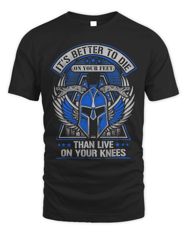 Its Better To Die On Your Feet Than To Live On Your Knees 290