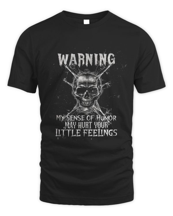 Warning my sense of humor may hurt your little feeling