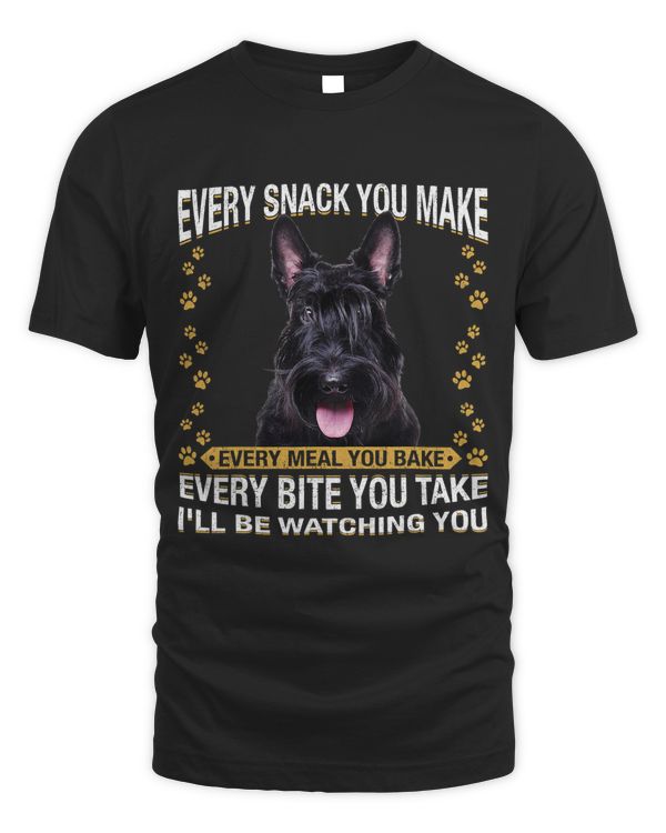 Every Snack You Make Funny Scottish Terrier Dog Mom Dog Dad