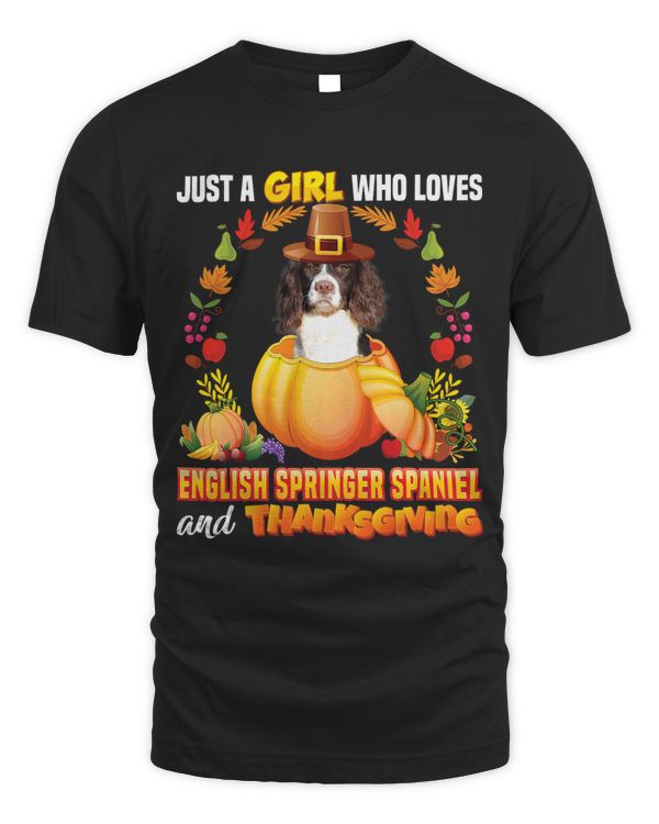 Just A Girl Who Loves English Springer Spaniel Thanksgiving 68