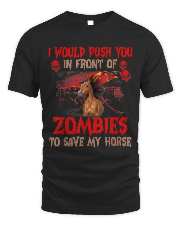 I Would Push You In Front Of Zombies To Save My Horse72