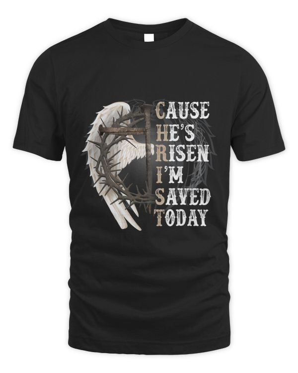 Cause He’s Risen I’m Saved Today