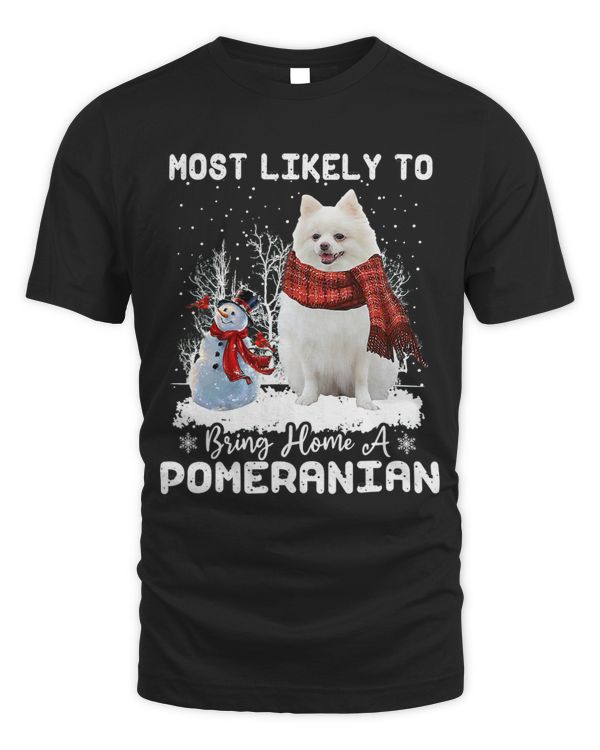 Most Likely To Bring Home A Pomeranian Funny Xmas Dog Lover 265