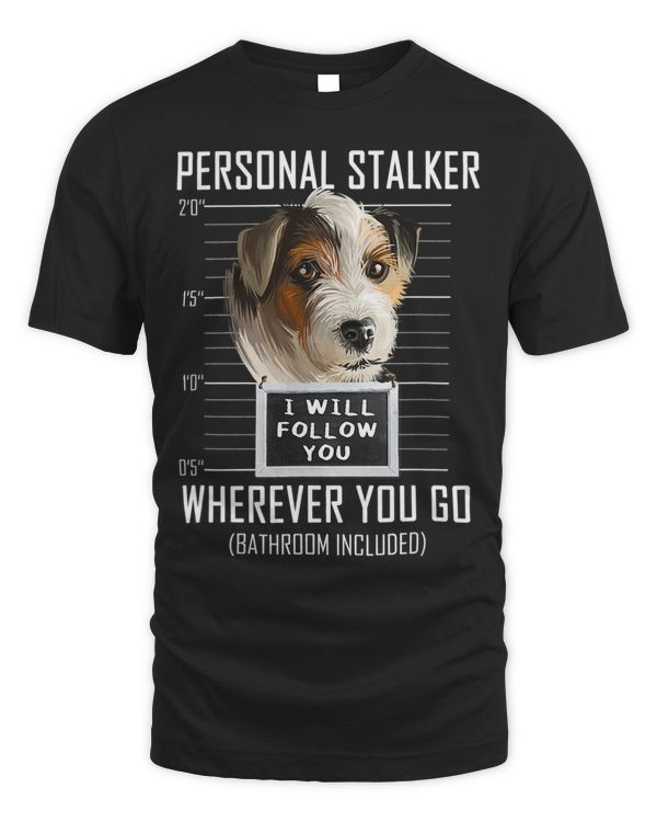 Personal Stalker Dog Russell Terrier I Will Follow You 91
