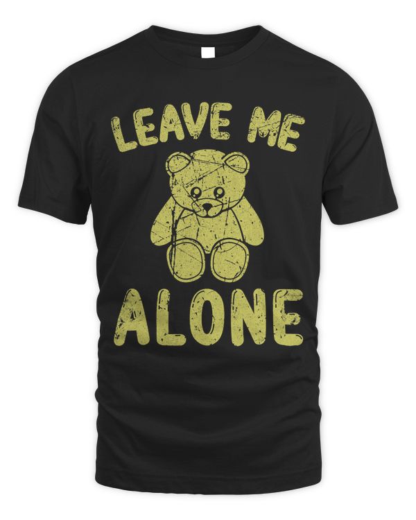 Leave Me Alone. Sad Teddy Bear. Vintage Distressed Look.