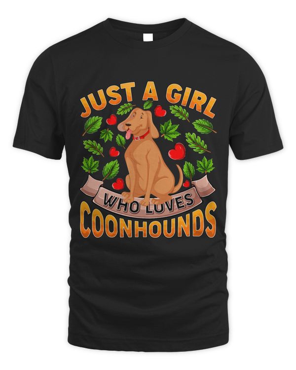 Funny Coonhound Dog Lover Just A Girl Who Loves Coonhounds