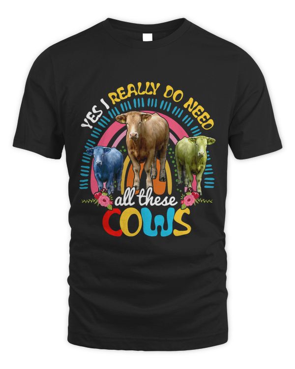Yes I Really Do Need All These Cows Cute Cows Famer Lover