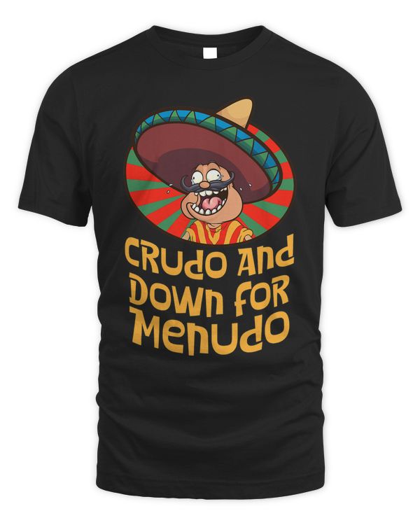 Crudo And Down for Menudo Funny Latino Sayings 3