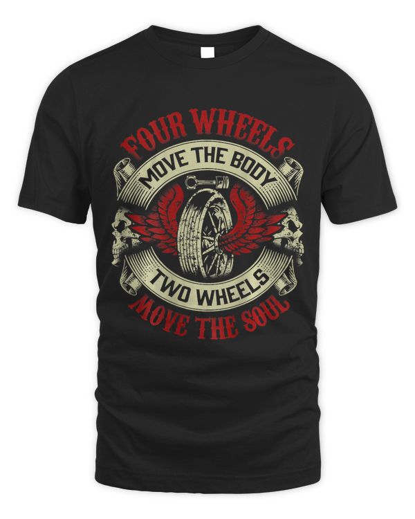 Four Move Body Two Wheels Move Soul Motorcycle Shirt