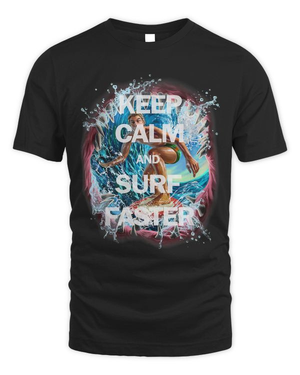 Keep Calm and Surf Faster Shark Attack