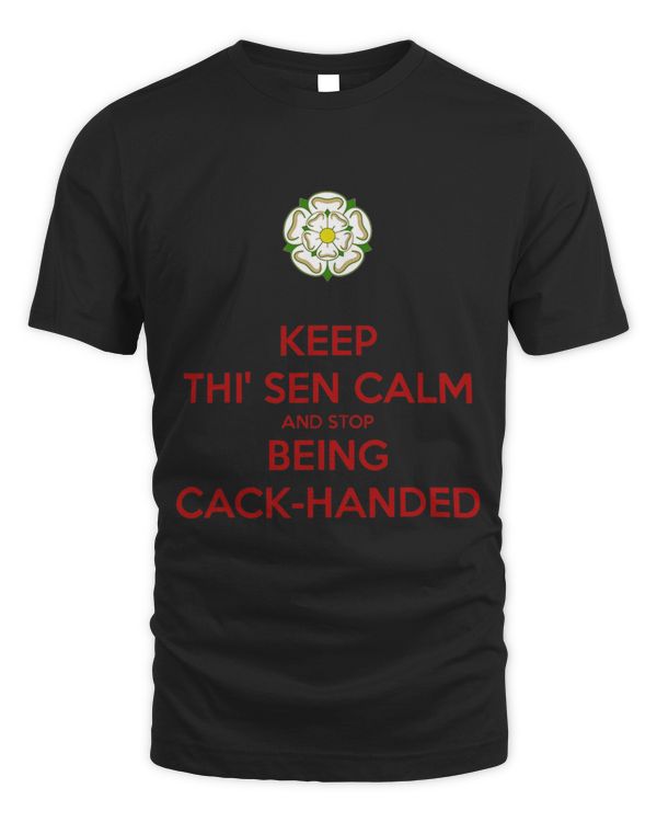 Keep Thi Sen Calm and Stop Being Cack Handed
