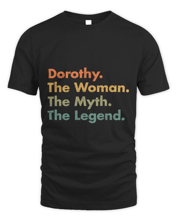 Dorothy The Woman The Myth The Legend Grandmother Day Love