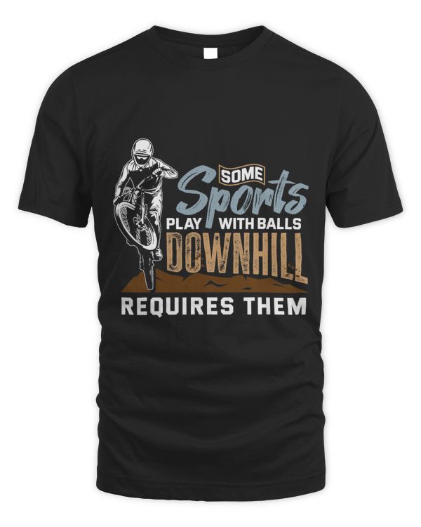 Downhill Requires Balls Funny Sport Graphic
