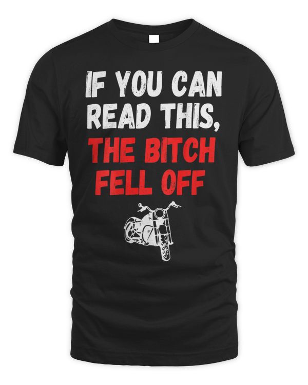 Mens Mens Printed on Back If You Can Read This The Bitch Fell Off
