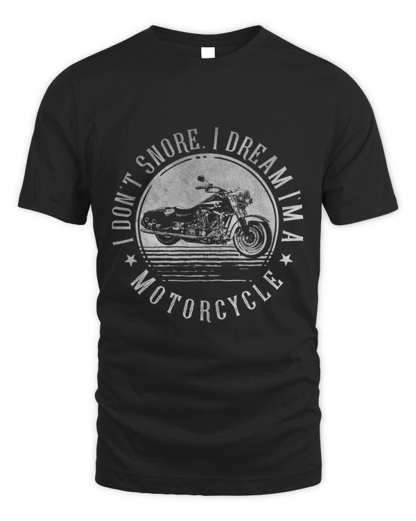 I don't snore I dream I'm a Motorcycle 60