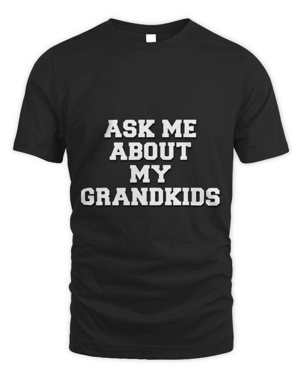 Ask Me About My Grandkids for Grandparent with Grandchildren