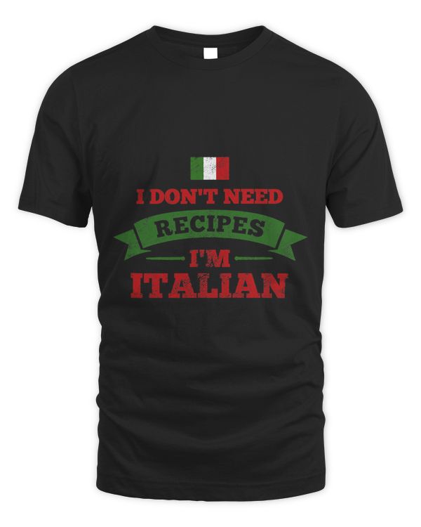 I Dont Need Recipes Im Italian Funny Cooking Gift