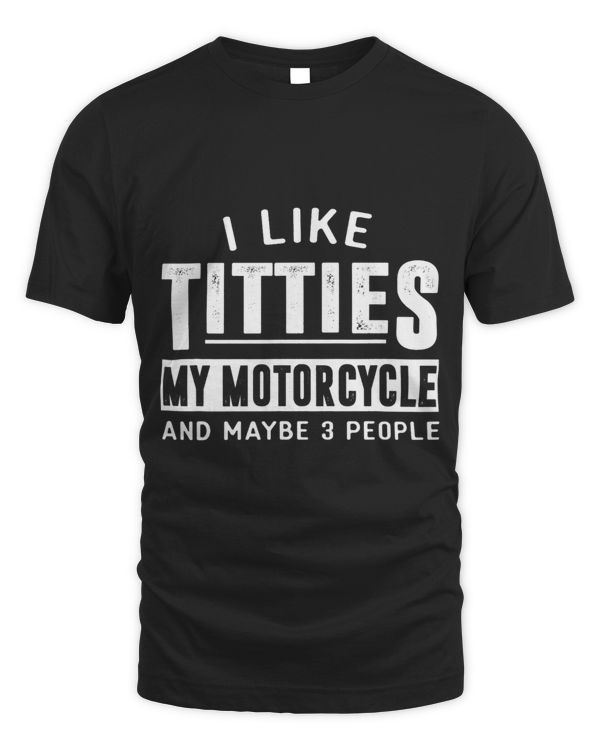 Mens Funny Motorcycle Shirts for Men I Like Titties Adult Humor