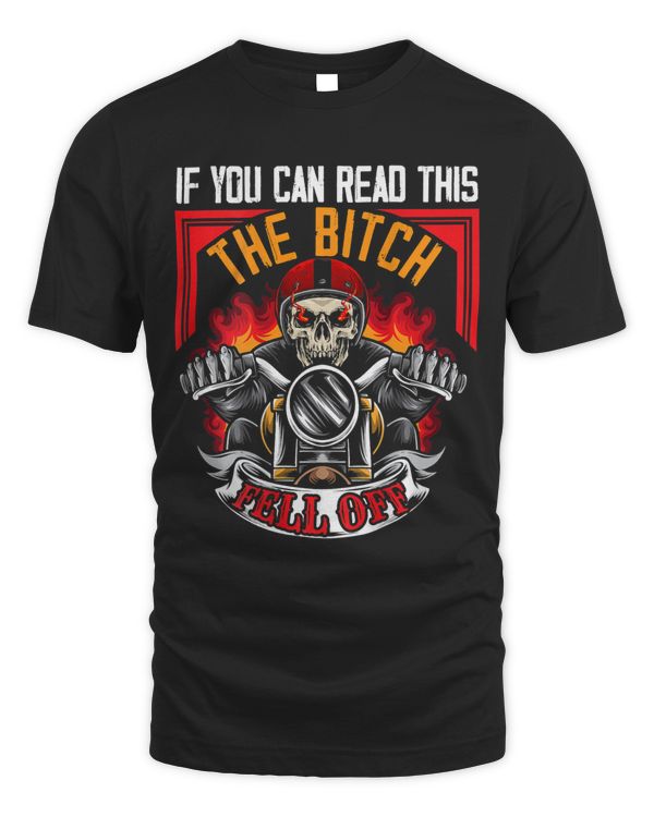 Mens If You Can Read This The B Fell Off Funny Motorcycle Ride