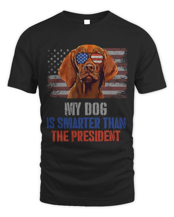 My Vizsla Dog Smarter than President Funny Political