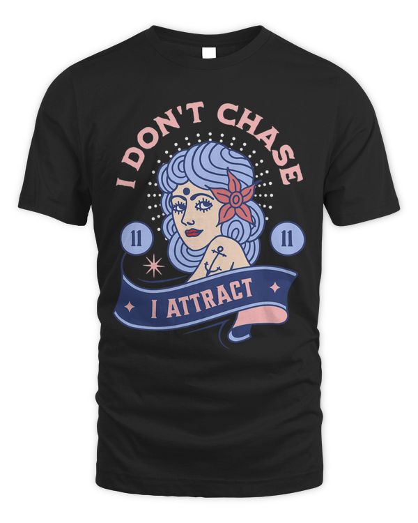 Manifestation 11 11 I Dont Chase I Attraction Pink Tattoo